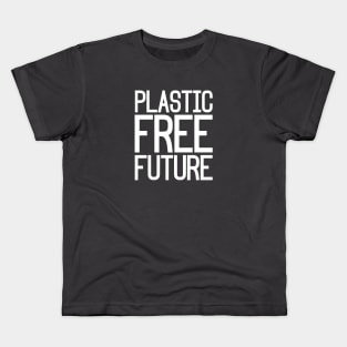 Plastic Free Future Kids T-Shirt